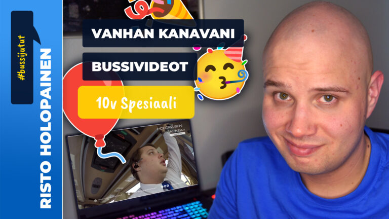 10 vuotta TUBETTAJANA – Tutustutaan vanhan kanavani BUSSIVIDEOIHIN / #BUSSIJUTTUIHIN
